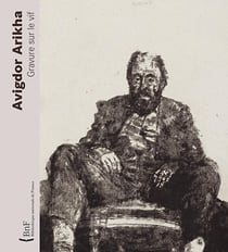 Avigdor Arikha - gravure sur le vif