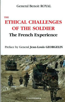 ETHICAL CHALLENGES OF THE SOLDIER - THE FRENCH EXPERIENCE (THE)