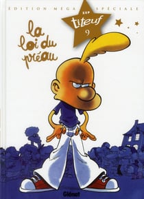 Titeuf Tome 9 : la loi du préau