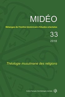 MIDEO Tome 33 : théologie musulmane des religions