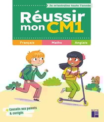 Réussir mon CM1 : Français, Mathématiques, Anglais (édition 2024)