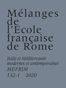 MEFRIM n.132-1 : 2020 - Italie et Méditerranée modernes et contemporaines