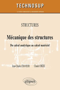 Structures - mécanique des structures du calcul analytique au calcul matriciel