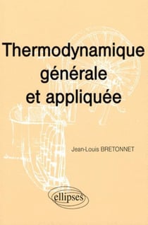 Thermodynamique generale et appliquée
