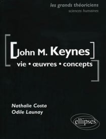 John M. Keynes - vie, oeuvres, concepts