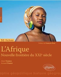 50 fiches de géopolitique : l'Afrique, nouvelle frontière du XXIe siècle