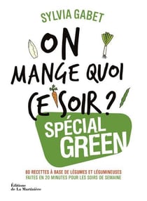 On mange quoi ce soir ? spécial green
