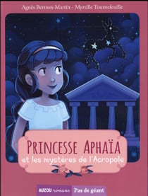 Princesse Aphaïa et les mystères de l'Acropole