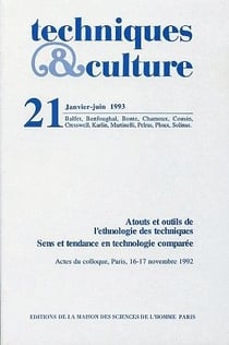 REVUE TECHNIQUES ET CULTURES n.21 : atouts et outils de l'ethnologie des techniques - sens