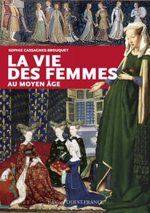 Vie Des Femmes Au Moyen Age