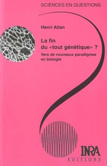 La fin du "tout génétique" ? vers de nouveaux paradigmes en biologie