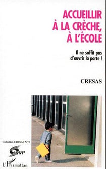 Accueillir à la crèche, à l'école - il ne suffit pas d'ouvrir la porte !
