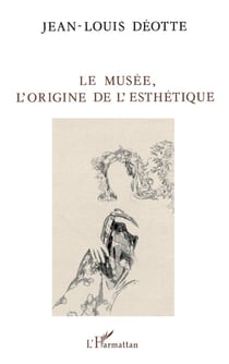 Le musée, l'origine de l'esthétique