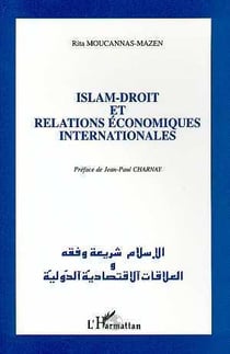 Islam, droit et relations economiques internationales