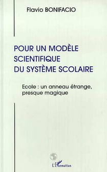 Pour un modele scientifique du systeme scolaire - ecole : un anneau etrange, presque magique