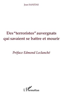 Des  Terroristes  auvergnats qui savaient se battre et mourir