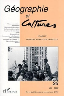 Revue géographie et cultures Tome 26 : villes et communication interculturelle (été 1998)