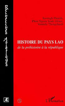 Histoire du pays Lao de la préhistoire à la republique
