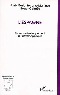 L'Espagne - du sous-développement au développement