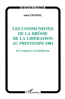 LES COMMUNISTES DE LA DROME DE LA LIBERATION AU PRINTEMPS 1981