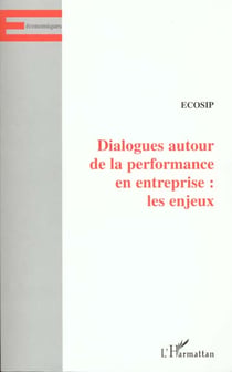 Dialogue autour de la performance en entreprise - les enjeux