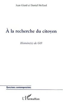 À la recherche du citoyen - histoire(s) de GO