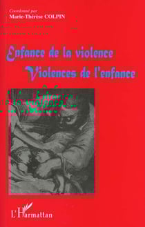 Enfance de la violence, violences de l'enfance