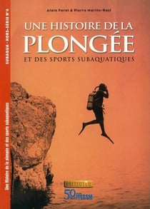 Une histoire de la plongée et des sports subaquatiques