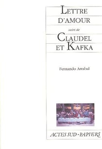 Lettre d'amour - Claudel et Kafka