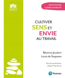 Cultiver sens et envie au travail : Motivation & employabilité