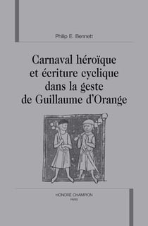 Carnaval héroïque et écriture cyclique dans la geste de guillaume d'orange