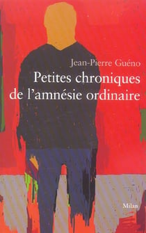 Petites chroniques de l'amnesie ordinaire