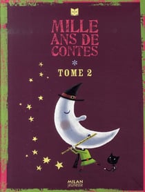 Mille ans de contes t.2