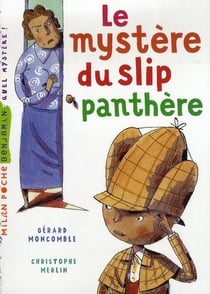 Les enquêtes fabuleuses du fameux félix file-filou - le mystere du slip panthère