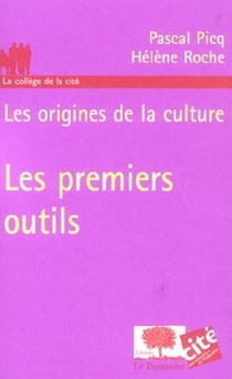 PREMIERS OUTILS : Les origines de la culture