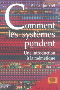 Comment les systemes pondent - une introduction a la memetique