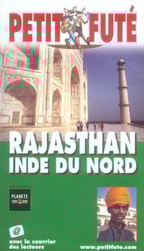 Inde du nord - rajasthan 2005, le petit fute (édition 2005)