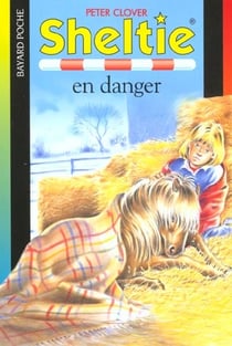 Sheltie Tome 6 : Sheltie en danger