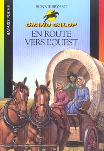 Grand galop t.663 - en route vers l'ouest