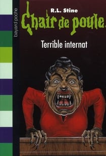 Chair de poule Tome 49 : terrible internat