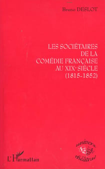 Les societaires de la comedie francaise au xixe siecle (1815-1852)