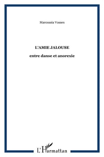 L'amie jalouse : entre danse et anorexie