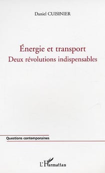 Energie et transport - deux revolutions indispensables - la penurie d'energie: une chance pour la fr