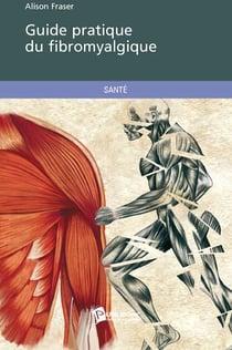 Guide pratique du fibromyalgique