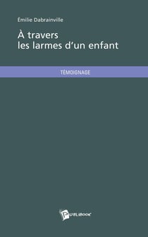 À travers les larmes d'un enfant