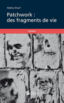 Patchwork : des fragments de vie