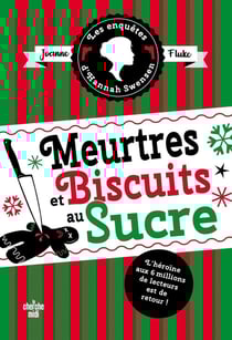 Les enquêtes d'Hannah Swensen Tome 6 : meurtres et biscuits au sucre