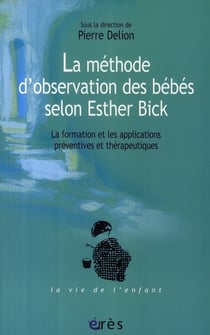 Méthode d'observation des bébés selon Esther Bick