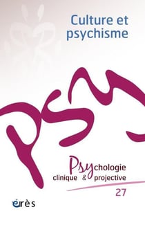 Revue Psychologie clinique & projective n.27 : culture et psychisme