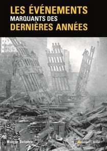 Les événements marquants des dernières années